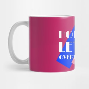 Hold On Let Me Overthink This t-shirt Mug